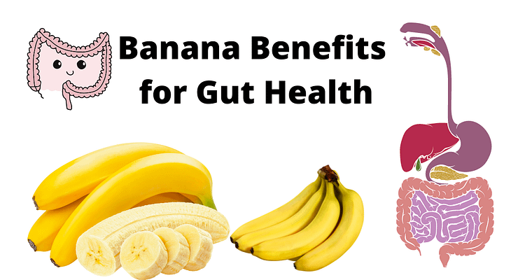 Banana Benefits for Gut Health- Maintain a Happy and Healthy Tummy